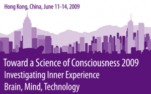Toward a Science of Consciousness 2009